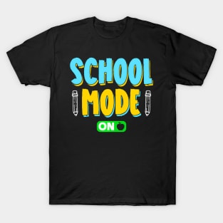 School Mode On Back To School Teacher Pupil Grade T-Shirt